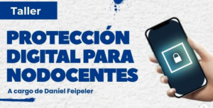 Taller de Protección Digital para Nodocentes